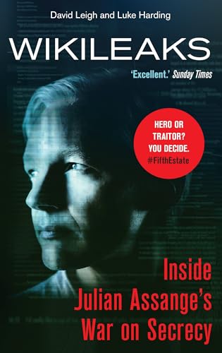 WikiLeaks: Inside Julian Assange's War on Secrecy